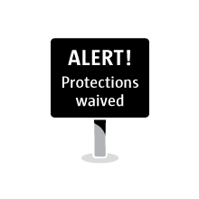 ALERT! Protections waived sign