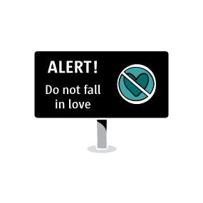 ALERT! Do not fall in love