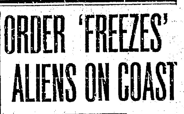 Headline: Order 'freezes' aliens on coast