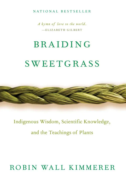 Image of Braiding Sweetgrass: Indigenous Wisdom, Scientific Knowledge and the Teachings of Plants book cover